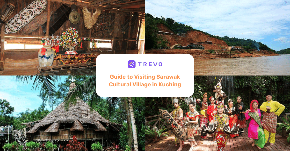 Guide To Visiting Sarawak Cultural Village In Kuching - TREVO Stories